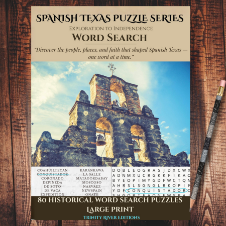 Spanish Texas Word Search: Word Search Puzzles Exploring the Heritage and History of Early Texas (Spanish Texas Puzzle Series)