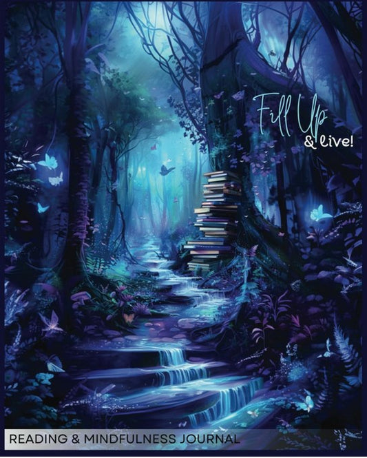 Fill Up & Live Book Tracker, Reading & Mindfulness Journal, 12 Undated Months