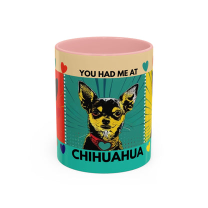 You Had Me At Chihuahua Mug | Accent Coffee Mug, Color Accent