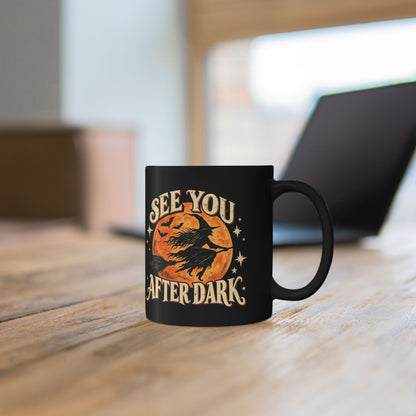 See You After Dark Halloween Mug, Vintage Witch Coffee Cup, Spooky Black Cat & Witch Mug, Retro Halloween Gift