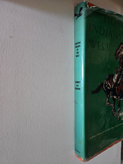 Fighting Indians of the West by Schmitt & Brown 1948 HC – Acceptable Condition